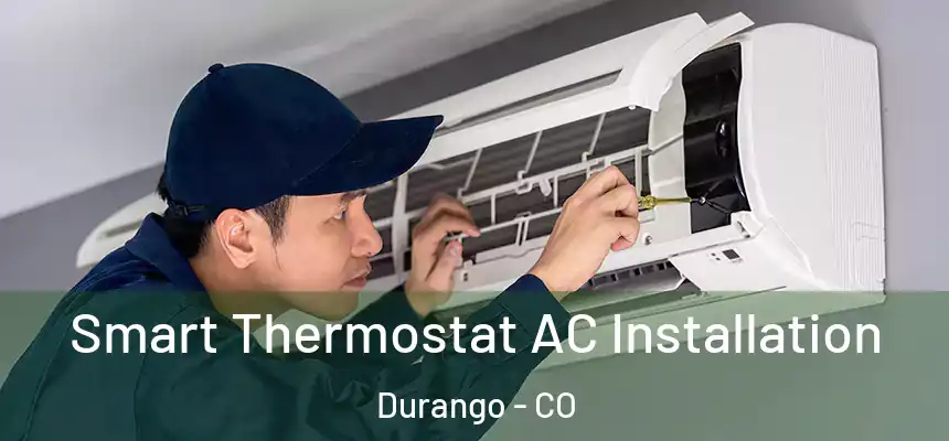  Smart Thermostat AC Installation Durango - CO